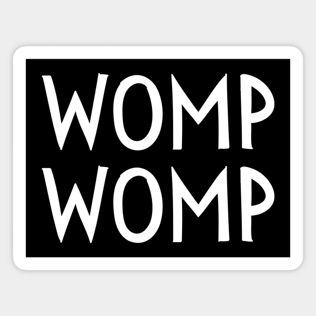 Womp Womp Funny Teacher Work Meme Magnet by Little Duck Designs